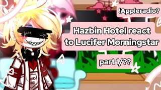 Hazbin Hotel reacts to Lucifer MorningstarAngstRadioapple NO HATEglitchtrp1191 [upl. by Aissat]