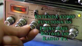 Entenda como funciona os Principais Botões do Radio Px  Parte 1 [upl. by Mandi]