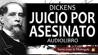 Audiolibros de terror  Juicio por asesinato  Charles Dickens [upl. by Ymmas]