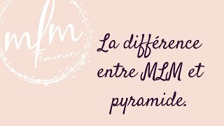 Comment faire la différence entre MLM et organisation pyramidale [upl. by Anirbak700]