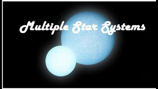 Exploring Multiple Star Systems [upl. by Lucina]