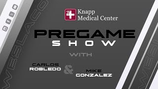 Knapp Medical Center Pregame Show with Carlos Robledo and Mike Gonzalez [upl. by Solim766]