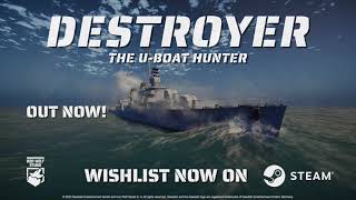 Destroyer The UBoat Hunter  10 Full Release OUT NOW [upl. by Oneal]