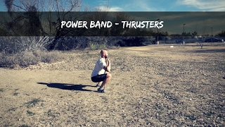 Power Band Thrusters [upl. by Enitsirt840]