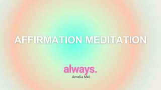 AFFIRMATION MEDITATION 5 MINS  LED BY AMELIA MEI [upl. by Navonod972]