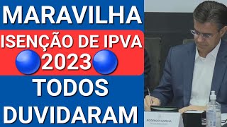 ISENÇÃO DE IPVA 2023 TODOS JÁ PODEM SOLICITAR BENEFÍCIO VEJA [upl. by Womack806]