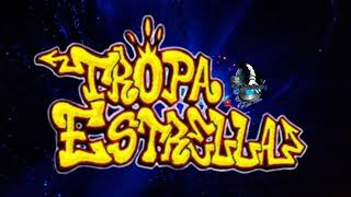 Tropa Estrella Mix [upl. by Shiroma637]