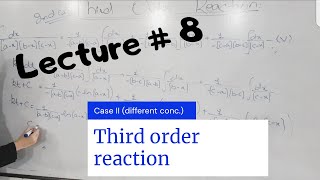 18 Third order reaction with different initial concentration  second case of third order reaction [upl. by Notsnhoj669]