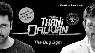 The Bug Bgm  Thani Oruvan Hiphop Thamizha  Jayam Ravi Aravindsamy  Unofficial Soundtracks [upl. by Eimat12]