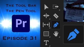 The Tool Bar  The Pen Tool  Learning Premiere Pro 2024  Episode 31 [upl. by Mlohsihc]