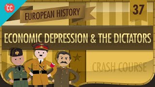 Economic Depression and Dictators Crash Course European History 37 [upl. by Nnyltiac]