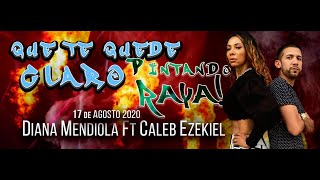 DIANA MENDIOLA FT CALEB EZEQUIEL QUE TE QUEDE CLARO  VIDEO OFICIAL [upl. by Aninat]