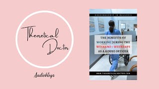 The Benefits Of Working During The Weekend  Weekdays As A House Officer  Housemanship Diaries [upl. by Nona]