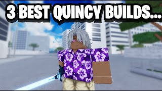 The 3 BEST Quincy Builds Type Soul [upl. by Enel499]