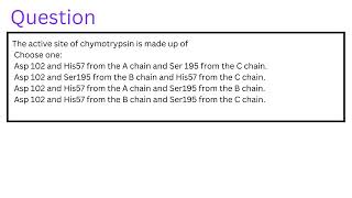 The active site of chymotrypsin is made up of Choose one [upl. by Ardnovahs859]