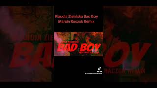 Bad Boy Klaudia Zielińska REMIX [upl. by Geneva]