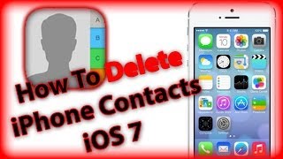 How To Delete Contacts iPhone 5s 5c 5 4s and 4 With iOS 7 [upl. by Gronseth]