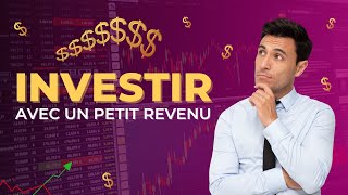 Comment investir avec un petit budget [upl. by Devinna]