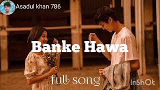 Banke Hawasongsad songlove story songhindi song sadsong music [upl. by Assillem]