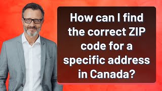 How can I find the correct ZIP code for a specific address in Canada [upl. by Akcirderf]