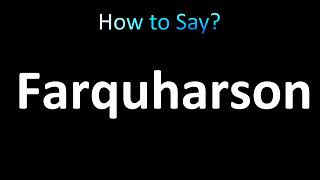 How to Pronounce Farquharson correctly [upl. by Ludwog]