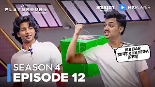 Playground Season 4 Full Episode 12  Vaibhav Pankhu Unnati  Amazon MX Player [upl. by Ansev]