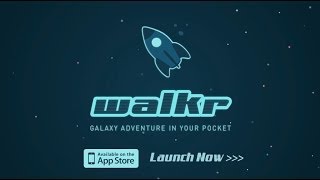 Walkr  Galaxy Adventure in Your Pocket [upl. by Jahn]