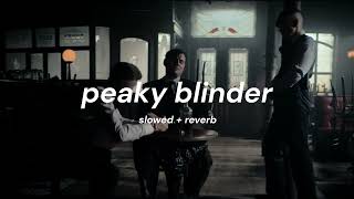 Otnicka  Peaky Blinders  Instrumental    Slowed  Reverb [upl. by Kcir]