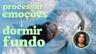 Meditação Guiada para Dormir Profundamente Processando Emoções para um Sono Restaurador [upl. by Enelyw]