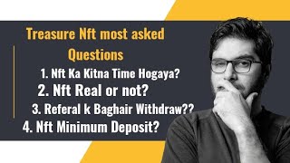 Treasure Nft most asked questions  Nft History  Nft real or not  Nft minimum Deposit [upl. by Aniala]