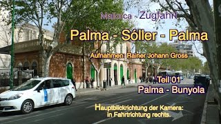 Zugfahrt auf Mallorca Palma  Sóller  Palma  Teil 01 Palma  Bunyola [upl. by Ricca]