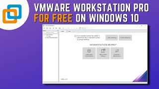 How to Install VMware Workstation Pro for Free on Windows 10 [upl. by Laamak194]