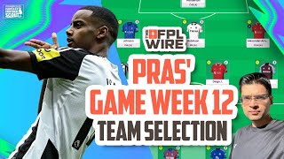 Pras FPL Gameweek 12 Team Selection  The FPL Wire  Fantasy Premier League Tips 202425 [upl. by Hyrup]