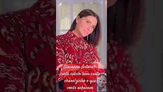 celebridades Giovanna Antonelli mostra o seu novo visual [upl. by Filler]