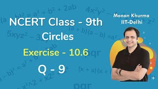 Class 9 Chapter 10 Ex 106 Q 9 Circles Maths NCERT CBSE [upl. by Notrub594]