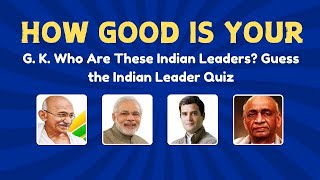 Who Are These Indian Leaders Guess the Indian Leader Quiz [upl. by Navak]