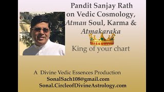 Part 2 Atmakaraka King of your Chart Atman Soul and Vedic Cosmology [upl. by Janicki451]