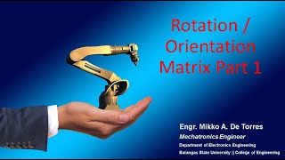 Robotics 1 RotationOrientation Matrix Part 1 [upl. by Eugilegna]