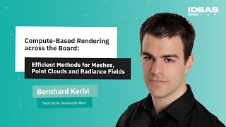 BERNHARD KERBL Efficient Methods for Meshes Point Clouds and Radiance Fields [upl. by Fifi]