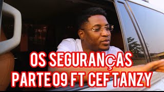 Os seguranças parte 09 ft CEF TANZY [upl. by Arenahs]