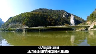 Calatoreste cu Mine la Cazanele Dunarii si Herculane [upl. by Auqinahc]