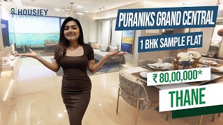 Puraniks Grand Central Vartak Nagar  1 BHK Sample Flat Tour  Puraniks Thane Project [upl. by Odlauso443]