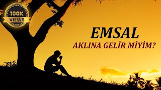 Emsal  Aklına Gelir Miyim [upl. by Emalia]