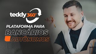 Conheça a Teddy 360° plataforma para bancários autônomos [upl. by Setarcos852]