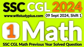 SSC CGL 2024 Tier 1 Math  SSC CGL Previous Year Solved Paper  9 sept 224 Shift 1 [upl. by Nowed]