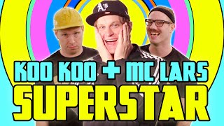 Koo Koo  Superstar ft MC Lars Music Video [upl. by Agata]