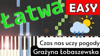 🎹 Czas nas uczy pogody Grażyna Łobaszewska  Piano Tutorial łatwa wersja 🎵 NUTY W OPISIE 🎼 [upl. by Rockefeller]