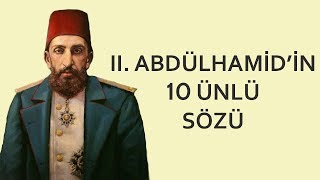 II Abdülhamidin 10 Ünlü Sözü [upl. by Batista]