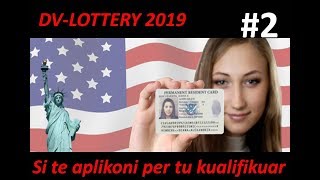 Llotaria Amerikane 2019  Si te aplikoni per tu kualifikuar  pjesa 2 [upl. by Esirehc]