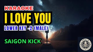 Saigon Kick  I Love You Karaoke Lower Key Nada Rendah Pria 2 [upl. by Eceinal]